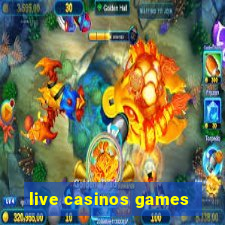 live casinos games