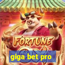 giga bet pro