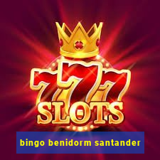 bingo benidorm santander