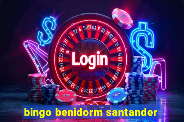 bingo benidorm santander