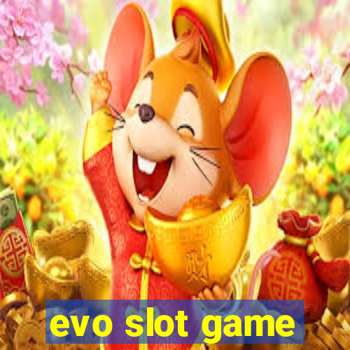 evo slot game