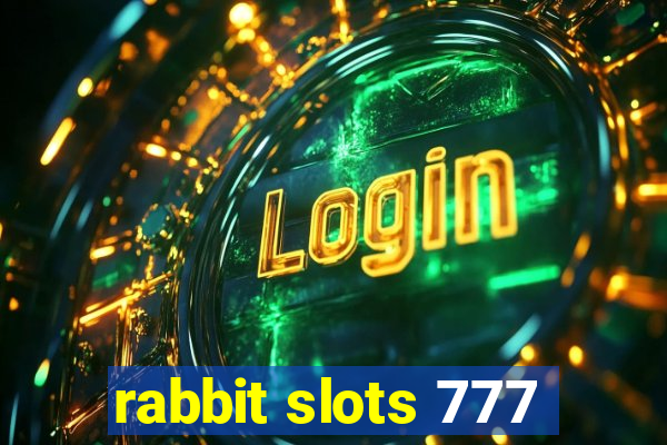 rabbit slots 777