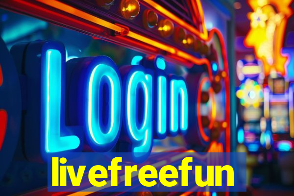 livefreefun