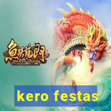 kero festas