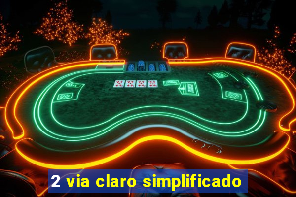 2 via claro simplificado