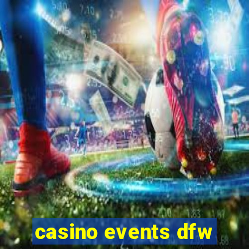 casino events dfw