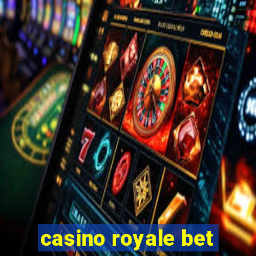 casino royale bet