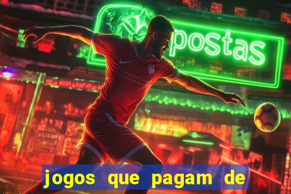 jogos que pagam de verdade grátis