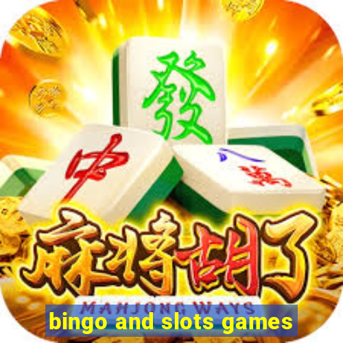 bingo and slots games