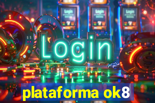 plataforma ok8