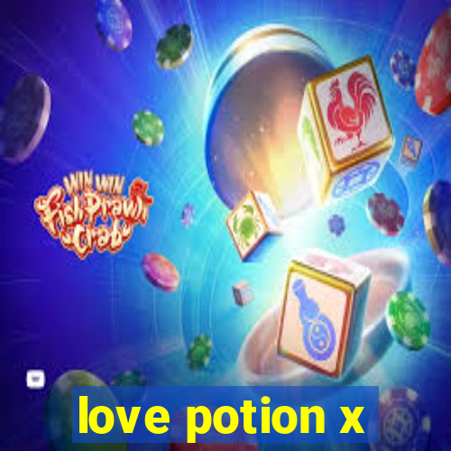 love potion x