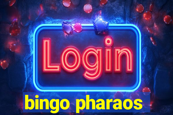 bingo pharaos