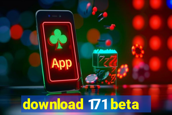 download 171 beta