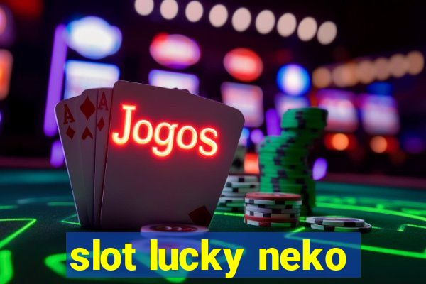 slot lucky neko