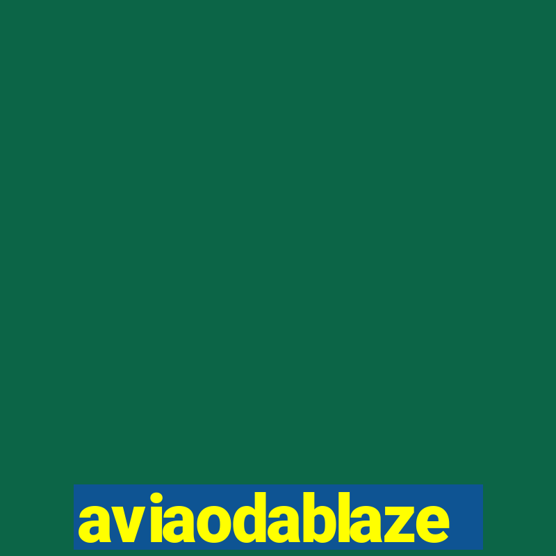 aviaodablaze