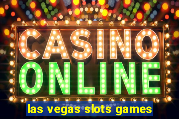 las vegas slots games