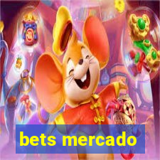 bets mercado