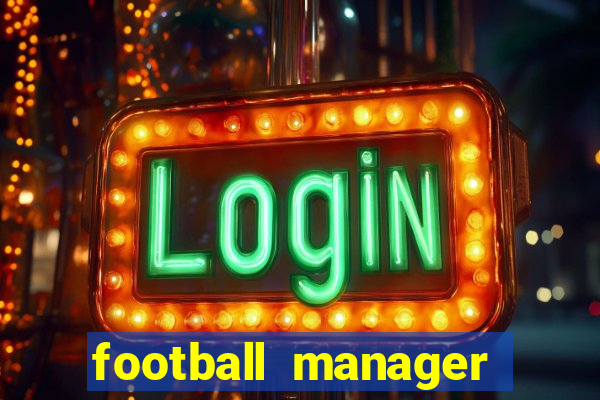 football manager 2023 cracked