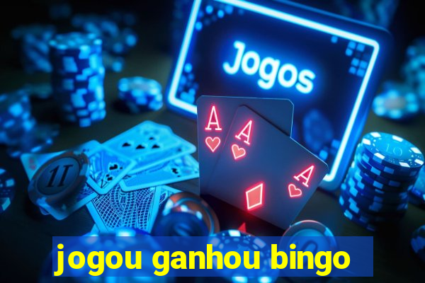 jogou ganhou bingo