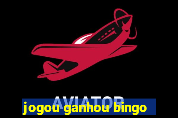 jogou ganhou bingo