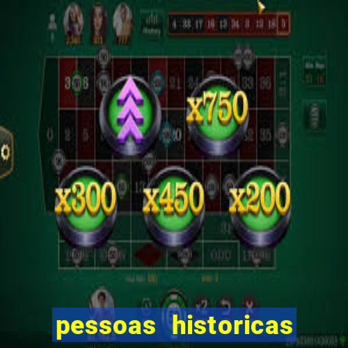 pessoas historicas de a a z