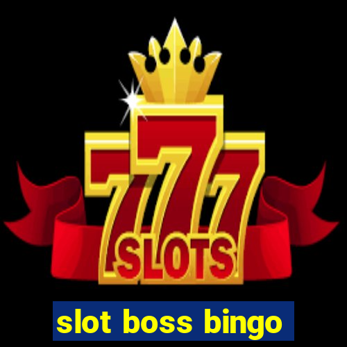 slot boss bingo