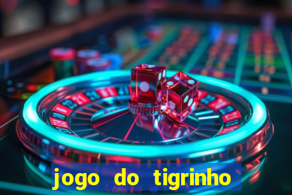 jogo do tigrinho que realmente paga