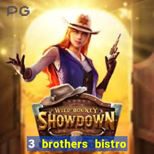 3 brothers bistro and casino