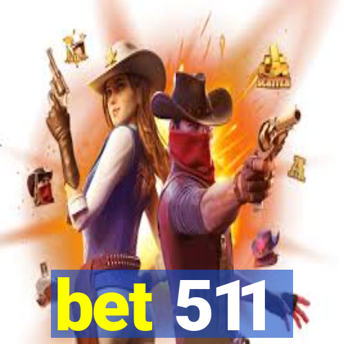 bet 511