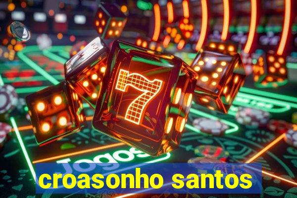 croasonho santos