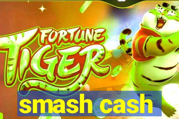 smash cash