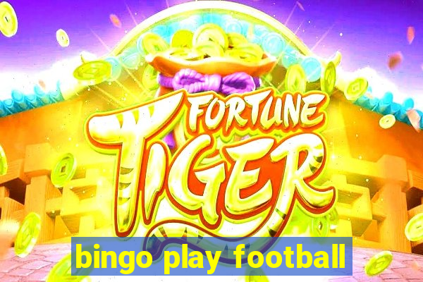 bingo play football