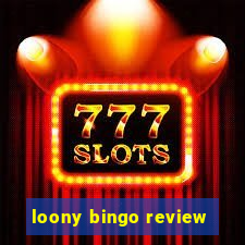 loony bingo review