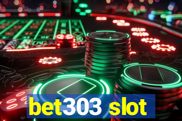 bet303 slot