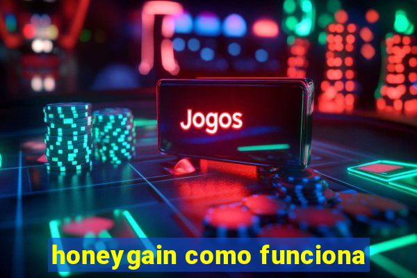 honeygain como funciona