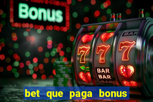 bet que paga bonus no cadastro