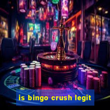 is bingo crush legit