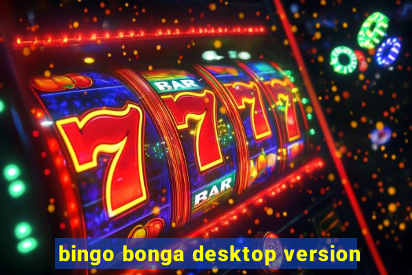 bingo bonga desktop version