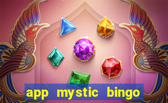 app mystic bingo paga mesmo