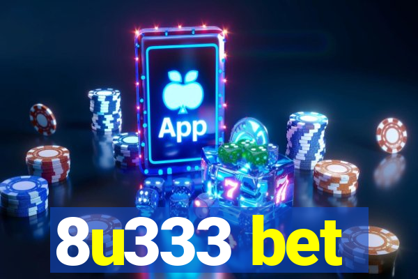 8u333 bet