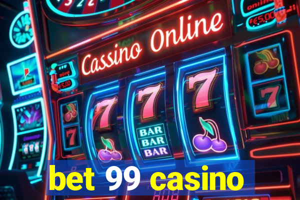 bet 99 casino