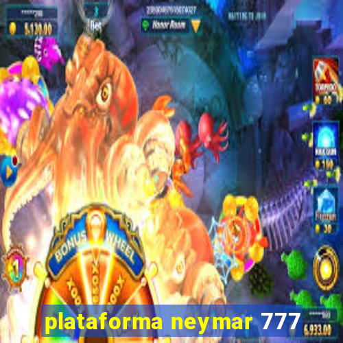 plataforma neymar 777