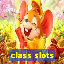 class slots