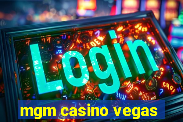 mgm casino vegas