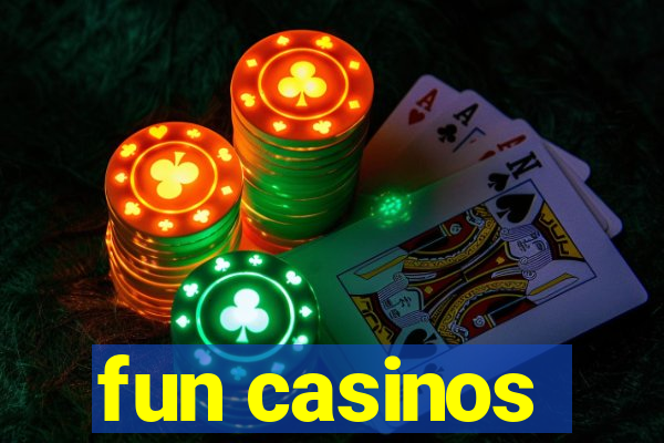 fun casinos